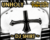 ! Unholy w DJ Shirt
