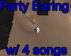 Party earing w/ 4 songs