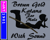 (Nat) Brown Gold Katana