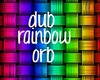 Dub Rainbow Orb