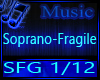 Soprano-Fragile