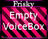 lFriskyl Empty Voicebox