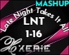 LNT Night Takes - MashUp