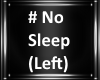 #No Sleep (L) Armband (M