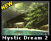 Mystic Day Dream 2