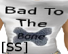 [SS]Bad 2 the bone