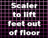 Scaler  lift feet V2