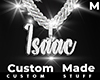 Custom Issac Chain
