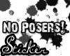 No Posers!