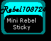 Mini Rebel Sticky