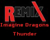 Imagine Dragons -Thunder
