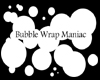 Bubble Wrap Maniac