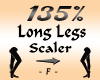 Long Legs 135% Scaler