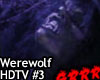 Werewolf HDTV #3