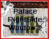 Palace RightSid Window 2