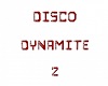 Disco Dynamite 2 Sign