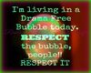 the drama free bubble