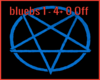 bluebs 1 - 4+ 0 Off