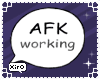 Sign : AFK Working