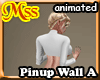 (MSS) Pinup Wall A