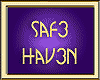 SAF3 HAV3N