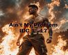 Aint My Problem