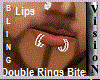 *V*Double Rings Bites