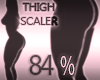 Thigh Scaler Resizer 84%