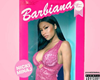 Bust Down Barbiana