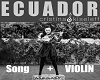 Ecuador Vio +Song