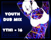 Youth dub mix