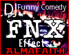 AF|DJ Funny FNX Effects