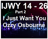 I Just Want You-Ozzy 2/2