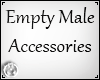 Empty Male Accessories