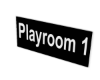 Playroom 1 room sign