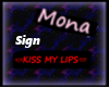 Kiss my lips Sign