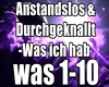 Anstandslos-Was ich hab