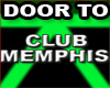 }M{ Door to Club Memphis