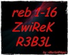 MH~ ZwiReK - R3BeL