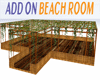ADD ON BEACH ROOM