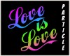 LOVE IS LOVE PARTICLE