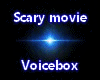 Scary movie voicebox