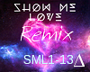 Show Me Love Remix