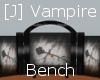 [J] Vampire Bench