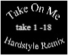 Take on Me Hard. Remix