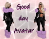 !!GOOD DAY AVATAR
