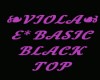 VIOLA E* BASIC BLACK TOP