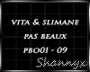 $ Vita&Slimane Pas Beaux