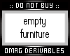 0 | Der. Empty Furniture
