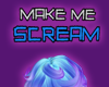 Make Me Scream Head Sign